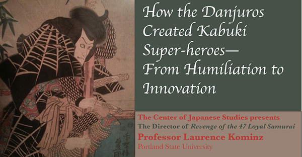 How the Danjuros Created Kabuki Super-Heroes - From Humiliation to Innovation